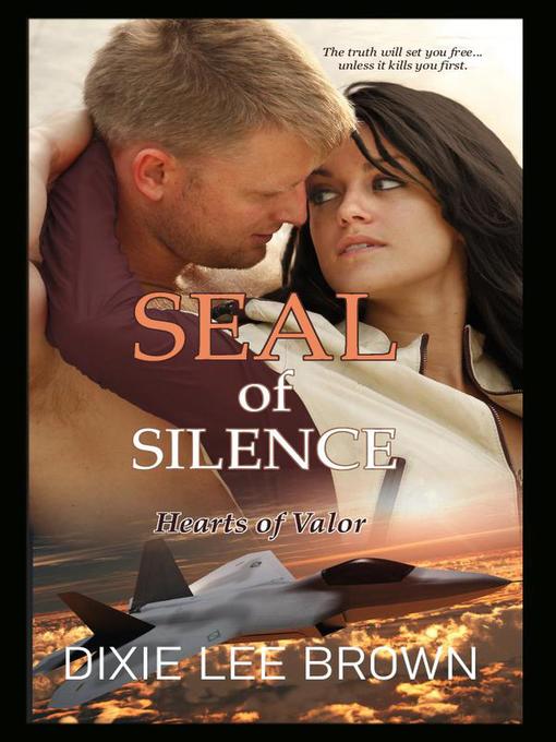 Title details for SEAL of Silence by Dixie Lee Brown - Available